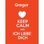 Gregor - keep calm and Ich liebe Dich!