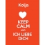 Kolja - keep calm and Ich liebe Dich!
