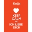 Kolja - keep calm and Ich liebe Dich!
