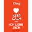 Oleg - keep calm and Ich liebe Dich!