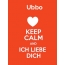 Ubbo - keep calm and Ich liebe Dich!
