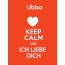 Ubbo - keep calm and Ich liebe Dich!