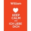 William - keep calm and Ich liebe Dich!