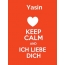 Yasin - keep calm and Ich liebe Dich!