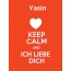 Yasin - keep calm and Ich liebe Dich!