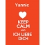 Yannic - keep calm and Ich liebe Dich!