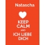 Natascha - keep calm and Ich liebe Dich!