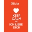 Olivia - keep calm and Ich liebe Dich!