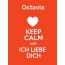 Octavia - keep calm and Ich liebe Dich!