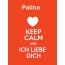 Palina - keep calm and Ich liebe Dich!