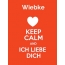 Wiebke - keep calm and Ich liebe Dich!
