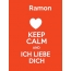 Ramon - keep calm and Ich liebe Dich!