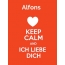 Alfons - keep calm and Ich liebe Dich!