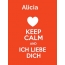 Alicia - keep calm and Ich liebe Dich!