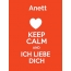 Anett - keep calm and Ich liebe Dich!