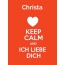 Christa - keep calm and Ich liebe Dich!