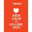 Henni - keep calm and Ich liebe Dich!