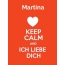 Martina - keep calm and Ich liebe Dich!