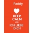 Paddy - keep calm and Ich liebe Dich!