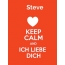 Steve - keep calm and Ich liebe Dich!