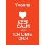 Yvonne - keep calm and Ich liebe Dich!