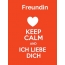 Freundin - keep calm and Ich liebe Dich!