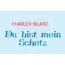 Charles-Blaise - Du bist mein Schatz!