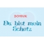 Dominik - Du bist mein Schatz!