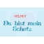 Helmut - Du bist mein Schatz!