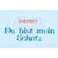 Xhevdet - Du bist mein Schatz!