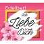 Ich liebe Dich, Edelbert!