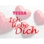 Tessa, Ich liebe Dich!