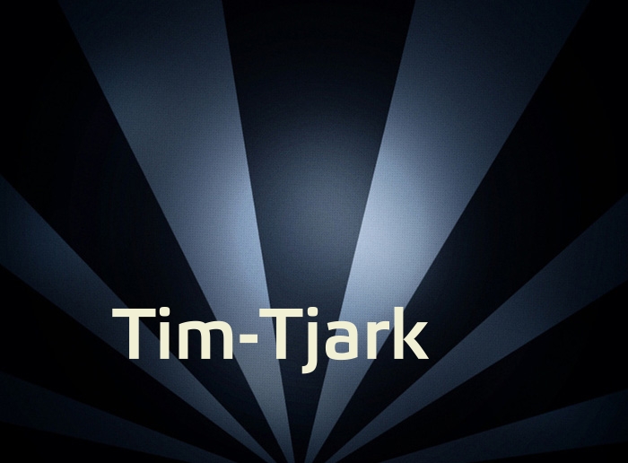 Bilder mit Namen Tim-Tjark
