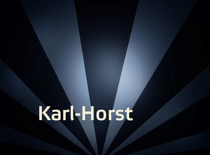Bilder mit Namen Karl-Horst Bilder mit Namen Karl-Horst