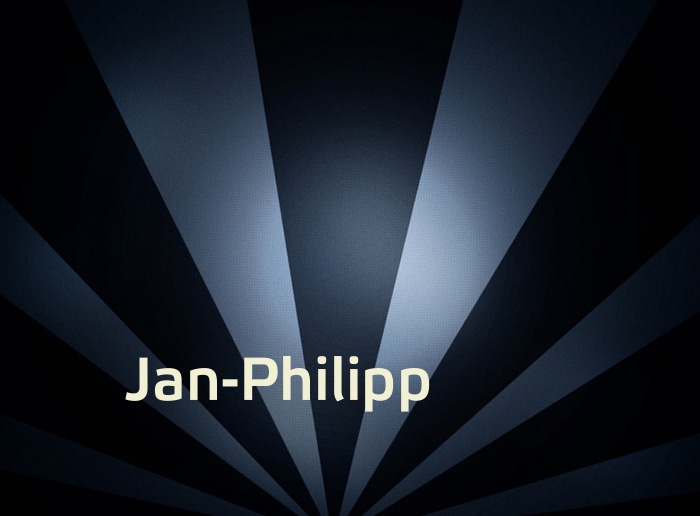 Bilder mit Namen Jan-Philipp Bilder mit Namen Jan-Philipp