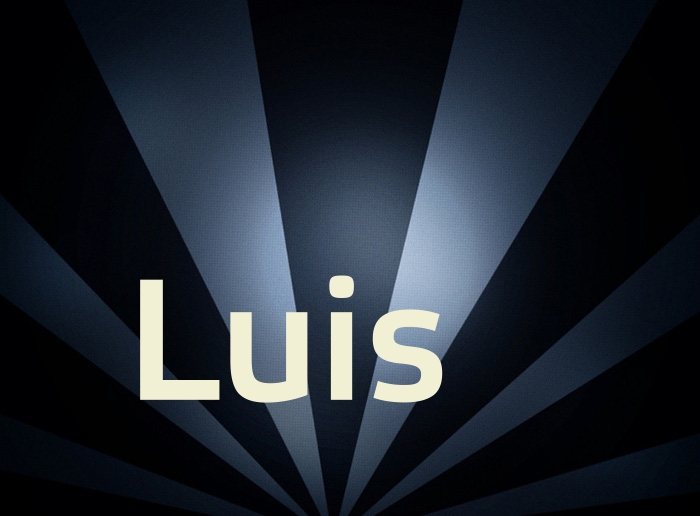 Bilder mit Namen Luis Bilder mit Namen Luis