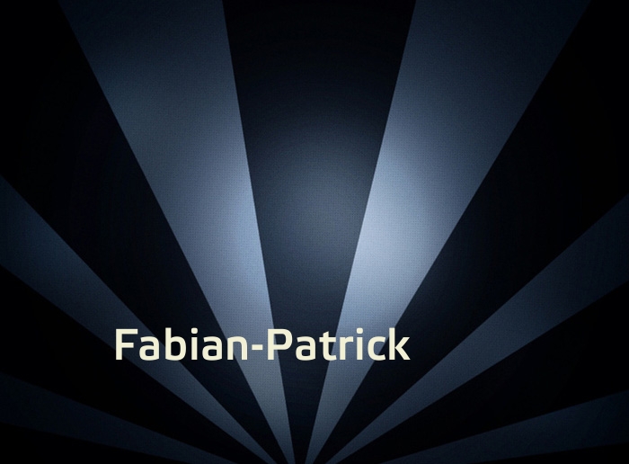 Bilder mit Namen Fabian-Patrick