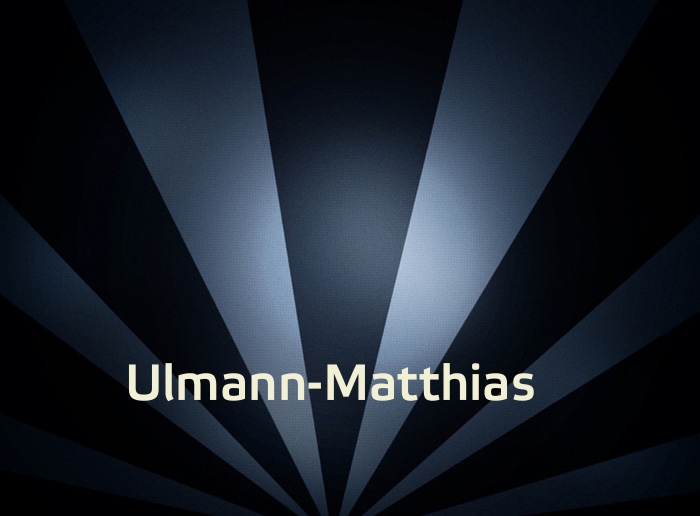 Bilder mit Namen Ulmann-Matthias