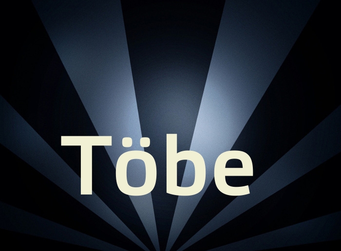 Bilder mit Namen Töbe Bilder mit Namen Töbe