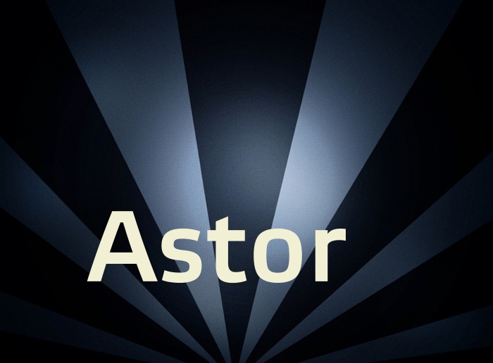 Bilder mit Namen Astor Bilder mit Namen Astor