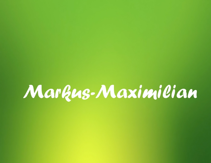 Bildern mit Namen Markus-Maximilian Bildern mit Namen Markus-Maximilian