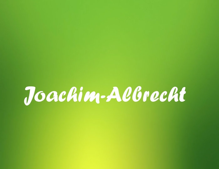 Bildern mit Namen Joachim-Albrecht Bildern mit Namen Joachim-Albrecht