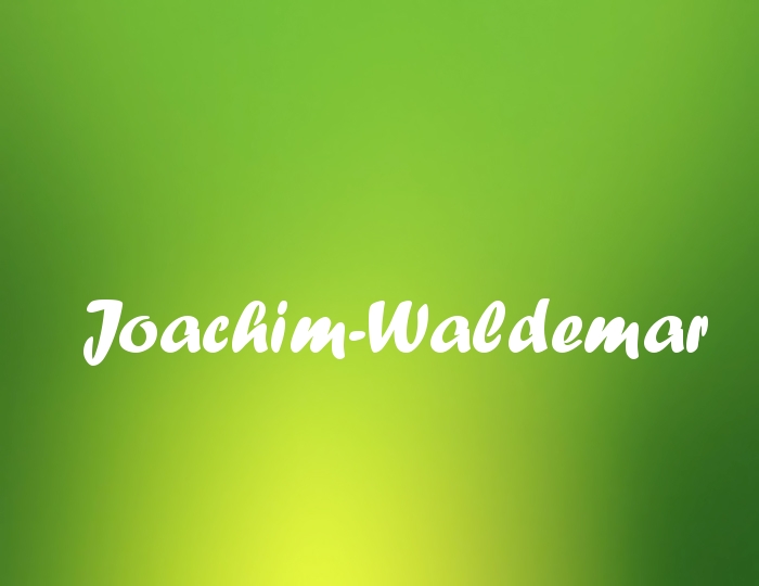Bildern mit Namen Joachim-Waldemar Bildern mit Namen Joachim-Waldemar