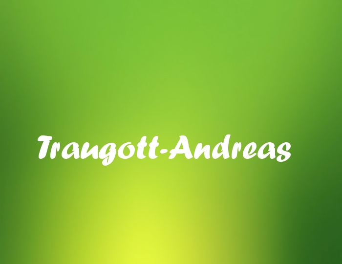 Bildern mit Namen Traugott-Andreas Bildern mit Namen Traugott-Andreas