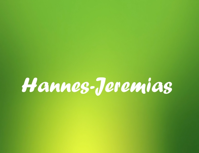 Bildern mit Namen Hannes-Jeremias Bildern mit Namen Hannes-Jeremias