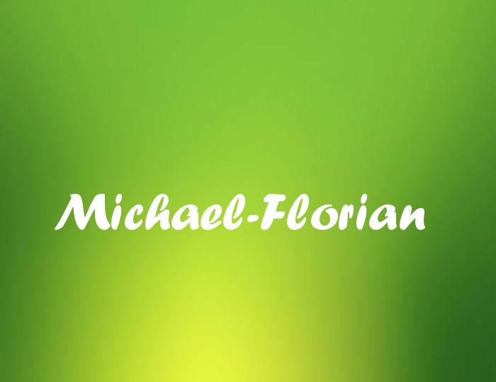 Bildern mit Namen Michael-Florian Bildern mit Namen Michael-Florian