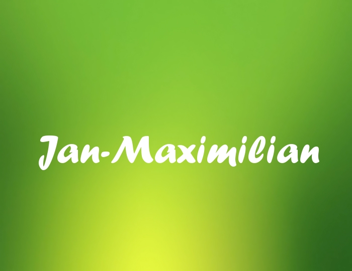 Bildern mit Namen Jan-Maximilian Bildern mit Namen Jan-Maximilian