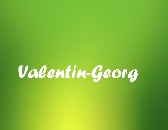 Bildern mit Namen Valentin-Georg Bildern mit Namen Valentin-Georg
