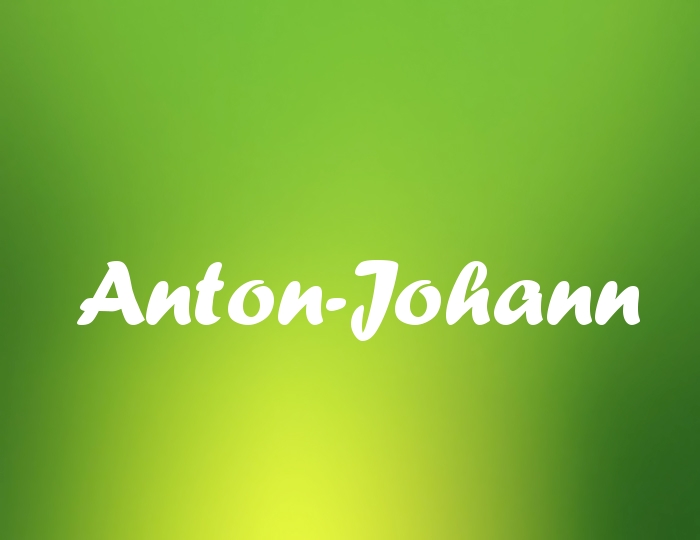Bildern mit Namen Anton-Johann Bildern mit Namen Anton-Johann