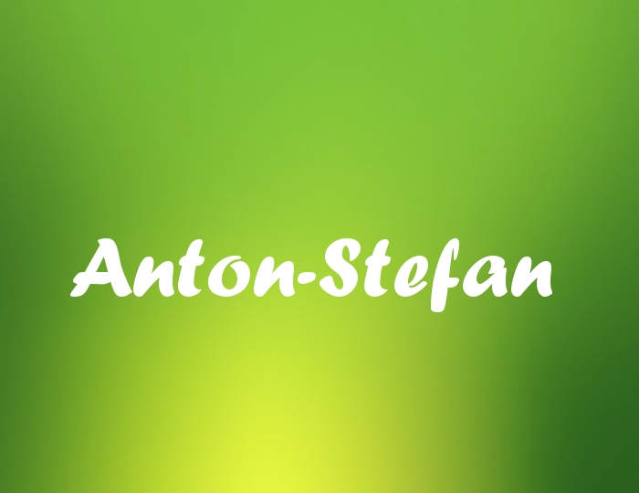 Bildern mit Namen Anton-Stefan Bildern mit Namen Anton-Stefan